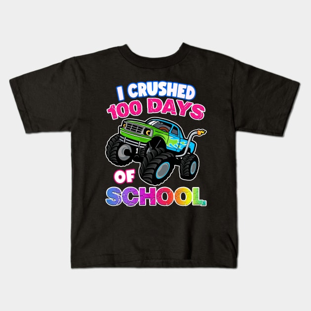 I Crushed 100 Days Of School Monster Truck Kids T-Shirt by Genie Designs